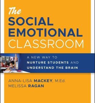 The Social Emotional Classroom: A New Way to Nurture Students and Understand the Brain Fashion