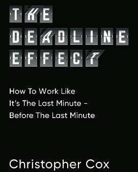 The Deadline Effect by Cox, Christopher Sale