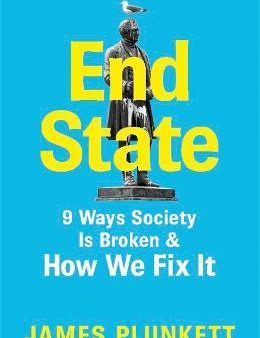 End State : 9 Ways Society is Broken - and how we can fix it Supply