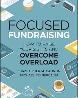 Focused Fundraising: How to Raise Your Sights And Overcome Overload Fashion