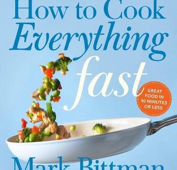 How to Cook Everything Fast (Revised Edition) For Discount