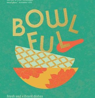 Bowlful: Fresh and vibrant dishes from Southeast Asia For Sale