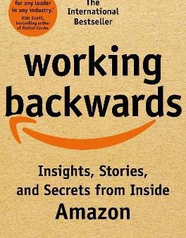 Working Backwards : Insights, Stories, and Secrets from inside Amazon Online Sale