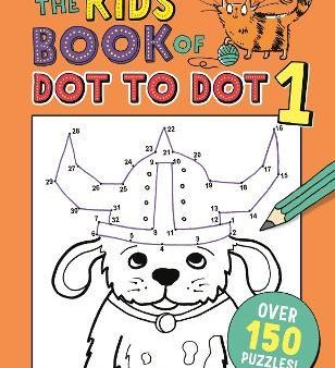 The Kids  Book of Dot to Dot 1 For Cheap