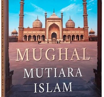 Mughal: Mutiara Islam Di India Online Sale