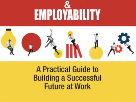 Career & Employability : A Practical Guide To Building A Successful Future At Work Online Hot Sale