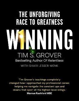 Winning : The Unforgiving Race to Greatness Online now