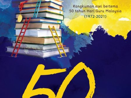 50 Esei Hari Guru – Rangkuman Esei Bertema 50 Tahun Hari Guru Malaysia (1972-2021) For Sale