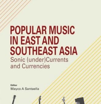 Popular Music In East And Southeast Asia : Sonic (Under) Currents And Currencies Cheap