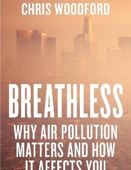 Breathless : Why Air Pollution Matters - and How it Affects You Online Sale