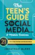 The Teen s Guide To Social Media... And Mobile Devices: 21 T Sale