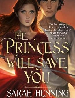 The Princess Will Save You (Kingdoms Of Sand And Sky #1) Supply