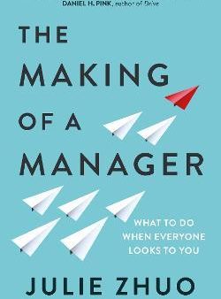 The Making of a Manager : What to Do When Everyone Looks to You Online Hot Sale