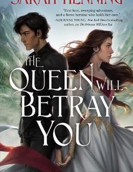 The Queen Will Betray You : The Kingdoms of Sand & Sky Book Two Online now