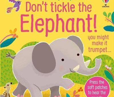 Usborne Touchy Feely Sounds: Don t Tickle The Elephant! Cheap