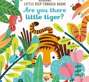 Usborne Little Peep Through: Are You There Little Tiger? Online Hot Sale