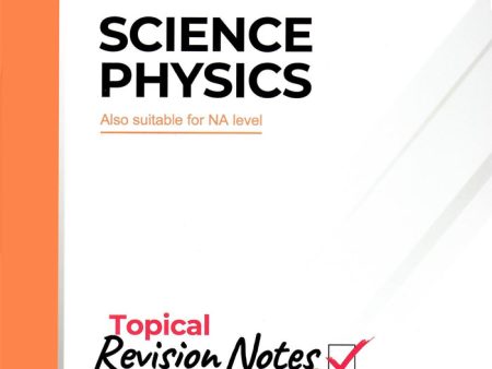 O Level Science Physics (Topical) Revision Notes Cheap